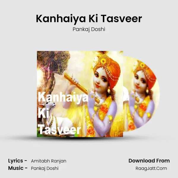 Kanhaiya Ki Tasveer MP3 Song by Pankaj Doshi Cover