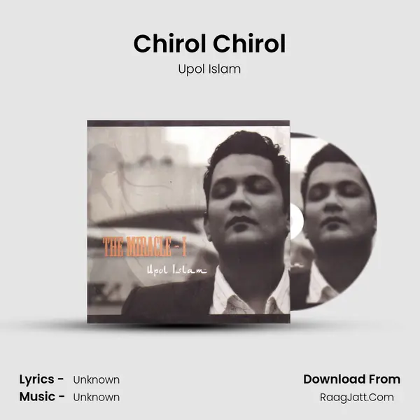 Chirol Chirol mp3 song