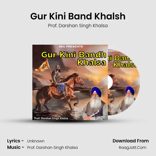 Gur Kini Bandh Khalsa - Prof. Darshan Singh Khalsa