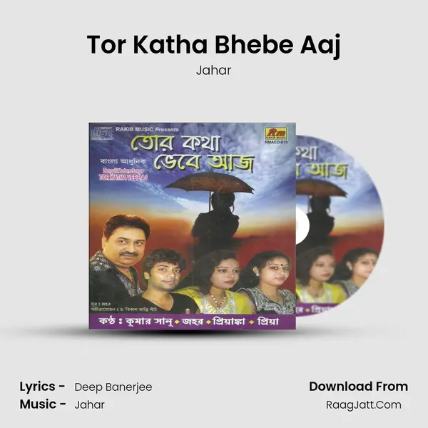 Tor Katha Bhebe Aaj MP3 Song by Jahar Cover