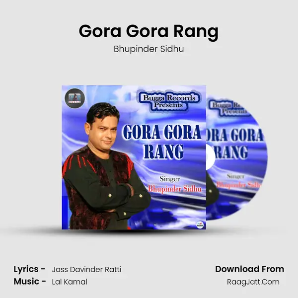 Gora Gora Rang MP3 Song by Bhupinder Sidhu Cover