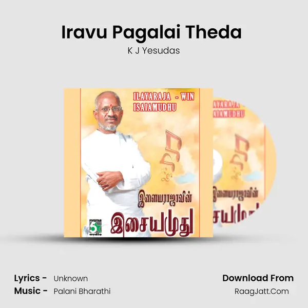 Iravu Pagalai Theda (From "Kannukul Nilavu") Cover