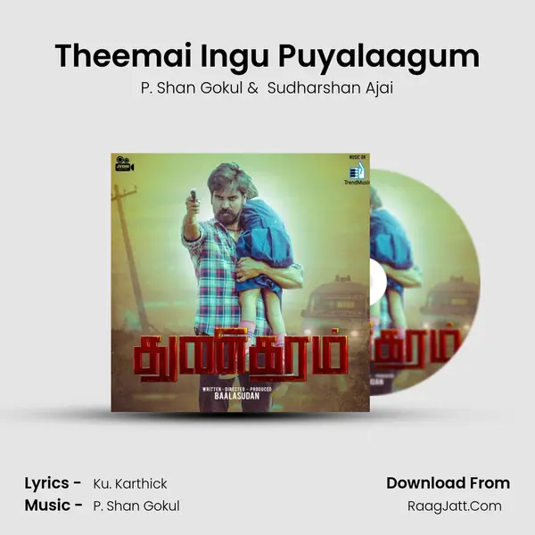 Theemai Ingu Puyalaagum MP3 Song by P. Shan Gokul Cover