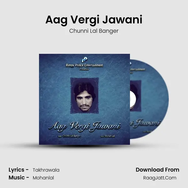Aag Vergi Jawani - Chunni Lal Banger