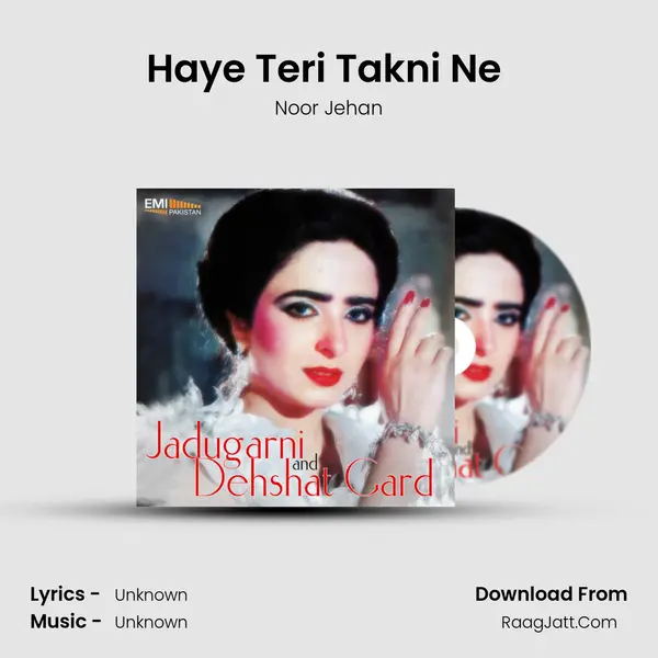 Haye Teri Takni Ne (from 