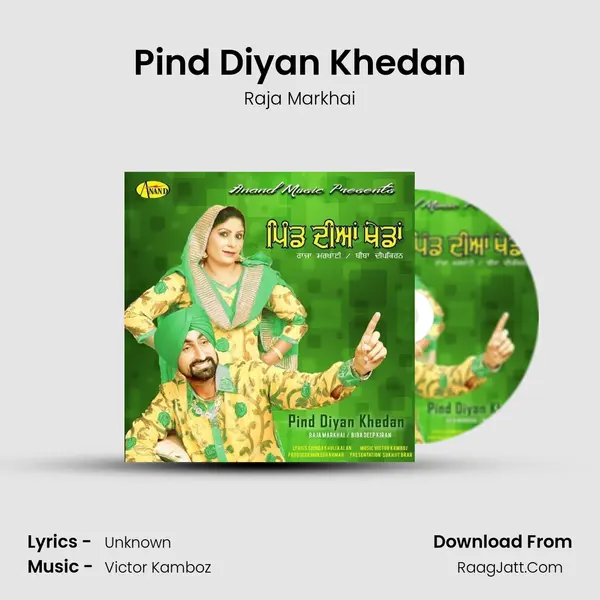 Pind Diyan Khedan MP3 Song by Raja Markhai Cover