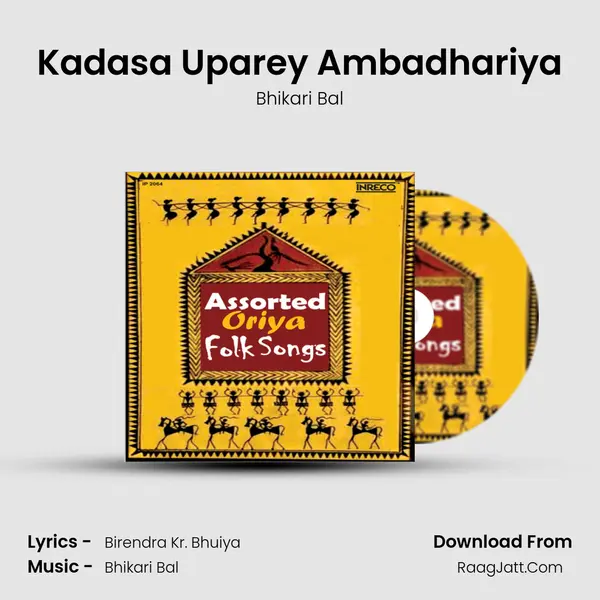 Kadasa Uparey Ambadhariya MP3 Song by Bhikari Bal Cover
