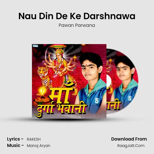 Nau Din De Ke Darshnawa MP3 Song by Pawan Parwana Cover