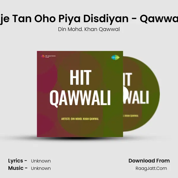 Aje Tan Oho Piya Disdiyan - Qawwali MP3 Song by Din Mohd. Khan Qawwal Cover