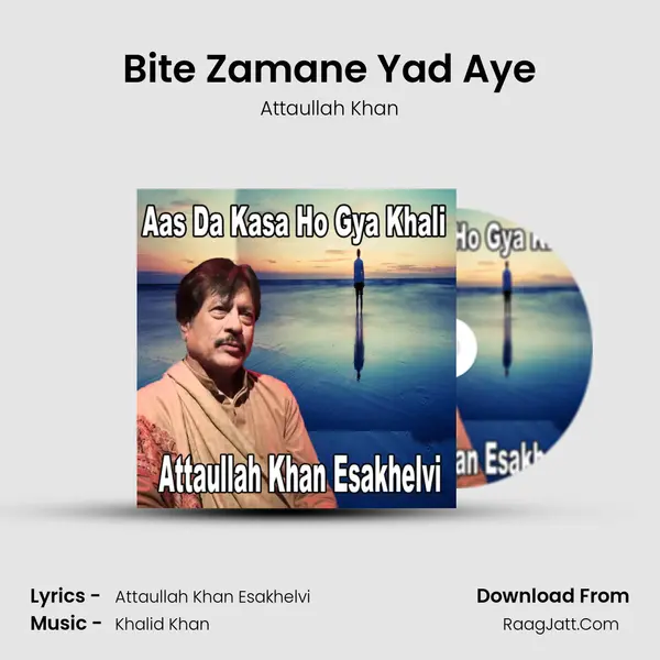 Bite Zamane Yad Aye MP3 Song by Attaullah Khan Cover