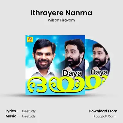 Ithrayere Nanma MP3 Song by Wilson Piravam Cover