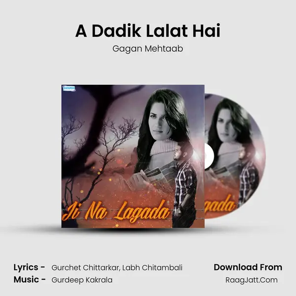 A Dadik Lalat Hai MP3 Song by Gagan Mehtaab Cover
