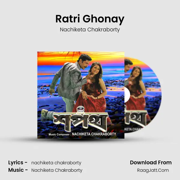 Ratri Ghonay MP3 Song by Nachiketa Chakraborty Cover