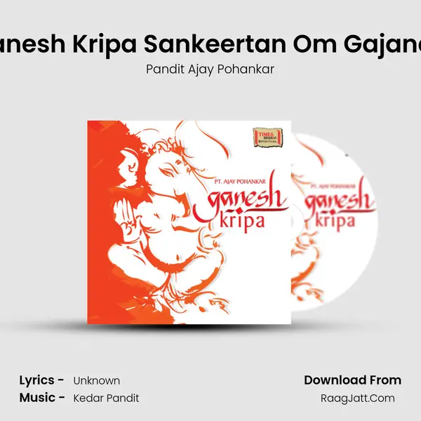 Ganesh Kripa Sankeertan Om Gajanan MP3 Song by Pandit Ajay Pohankar Cover