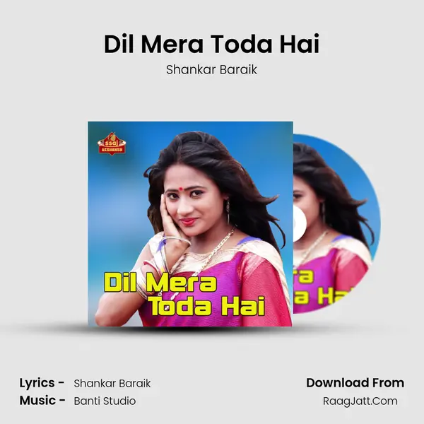 Dil Mera Toda Hai MP3 Song by Shankar Baraik Cover