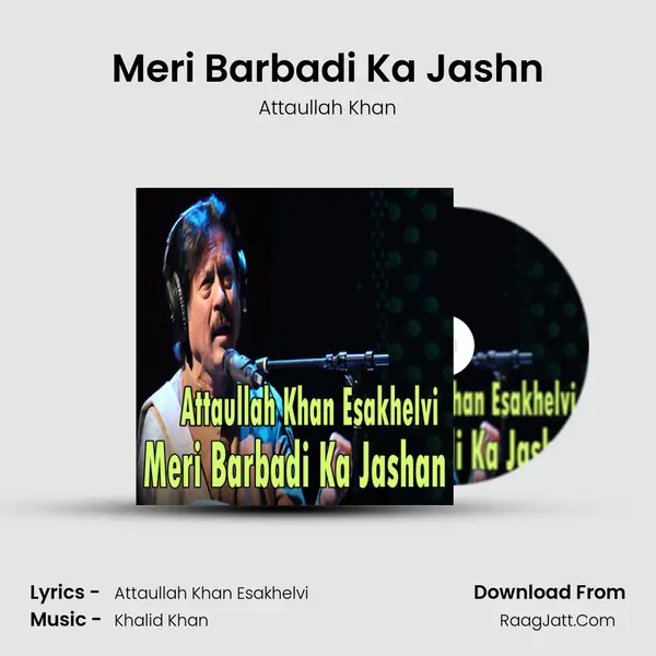 Meri Barbadi Ka Jashn MP3 Song by Attaullah Khan Cover