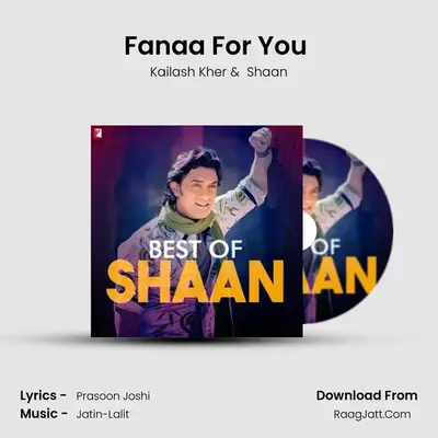 Fanaa For You (Chand Sifarish Club Mix) MP3 Song by Kailash Kher Cover