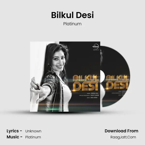 Bilkul Desi - Platinum