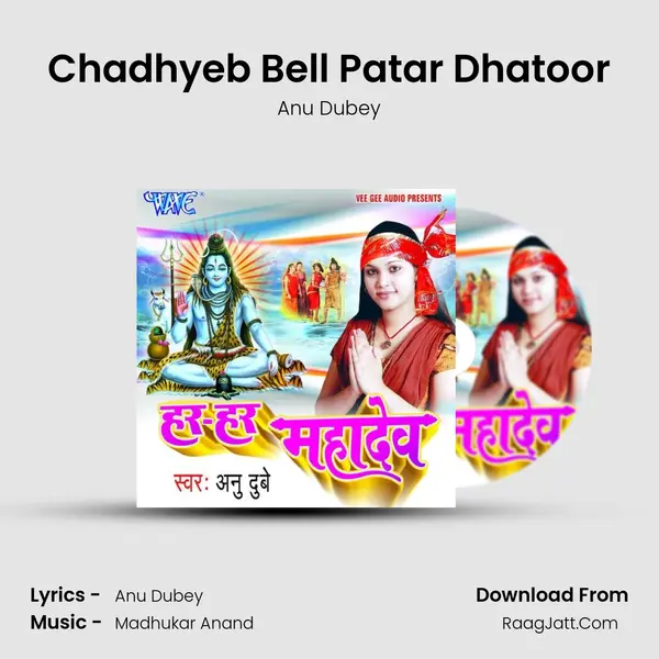 Chadhyeb Bell Patar Dhatoor MP3 Song by Anu Dubey Cover