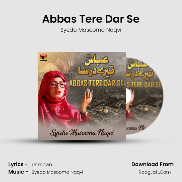 Abbas Tere Dar Se MP3 Song by Syeda Masooma Naqvi Cover