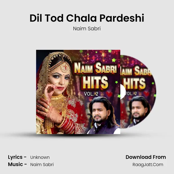 Dil Tod Chala Pardeshi MP3 Song by Naim Sabri Cover