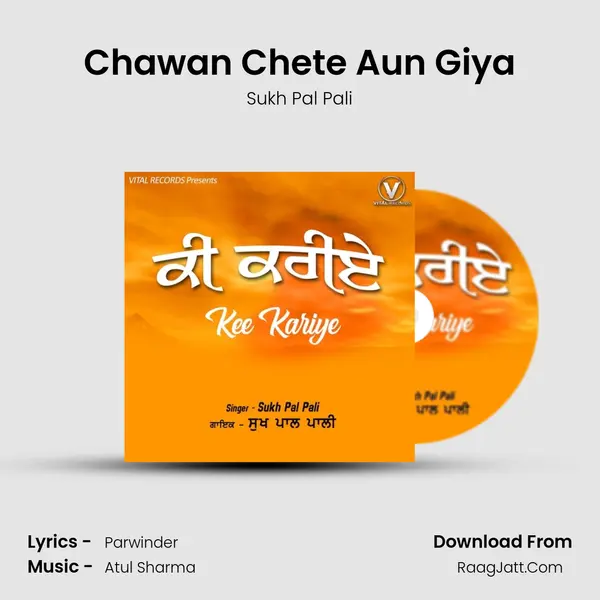 Chawan Chete Aun Giya MP3 Song by Sukh Pal Pali Cover