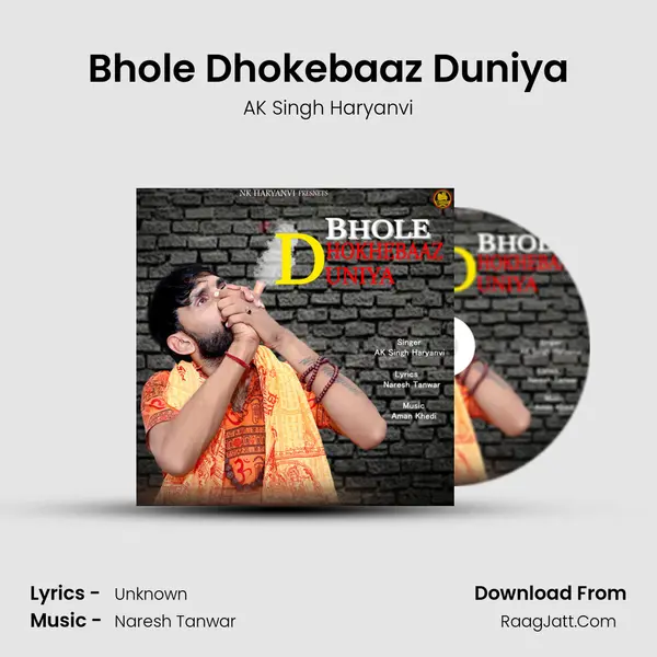 Bhole Dhokebaaz Duniya MP3 Song by AK Singh Haryanvi Cover