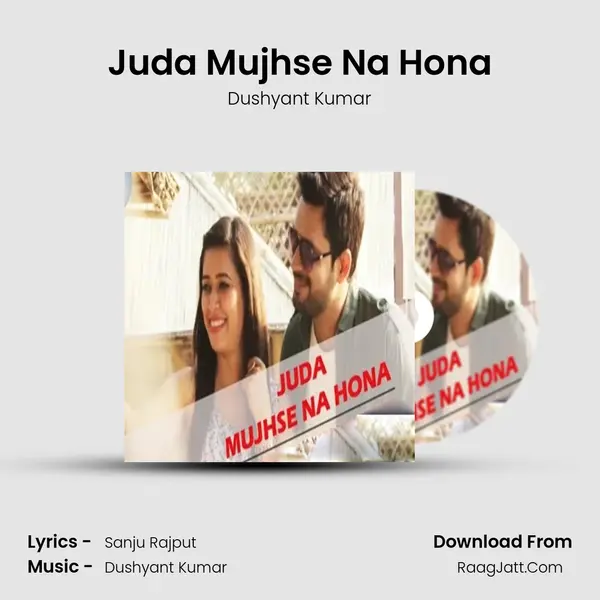 Juda Mujhse Na Hona mp3 song