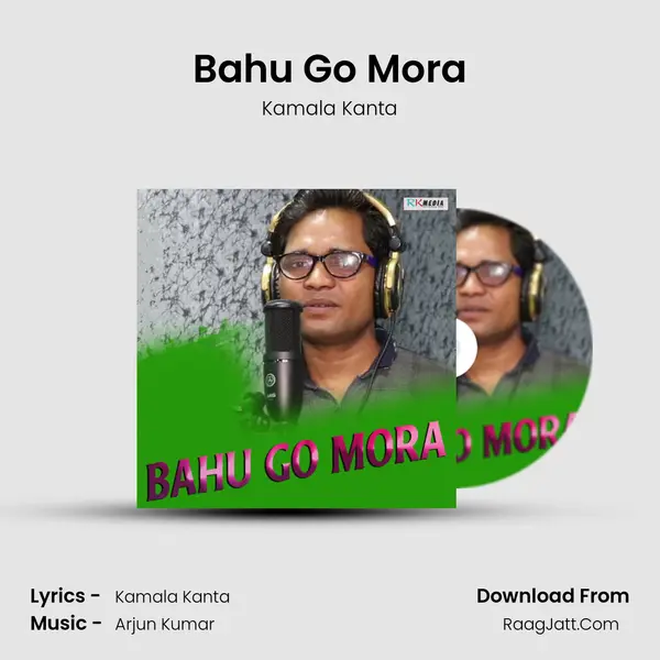 Bahu Go Mora MP3 Song by Kamala Kanta Cover
