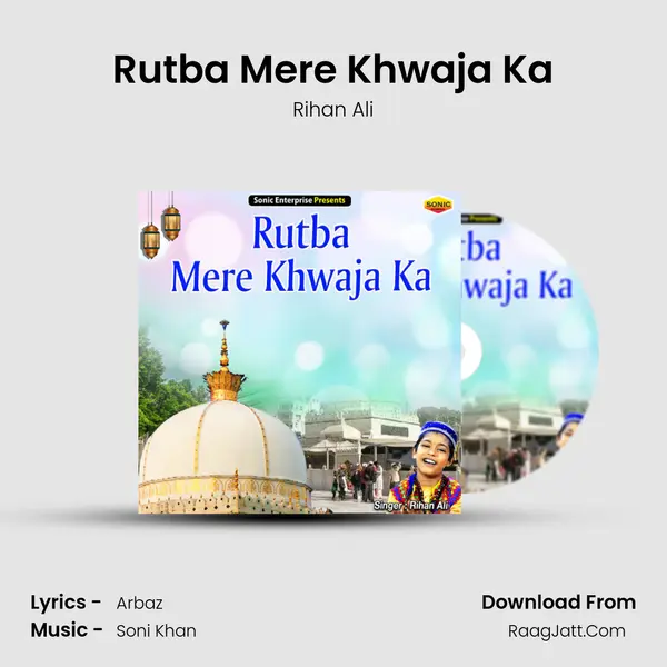 Rutba Mere Khwaja Ka mp3 song