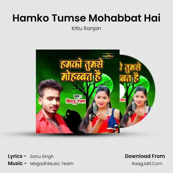 Hamko Tumse Mohabbat Hai MP3 Song by Kittu Ranjan Cover