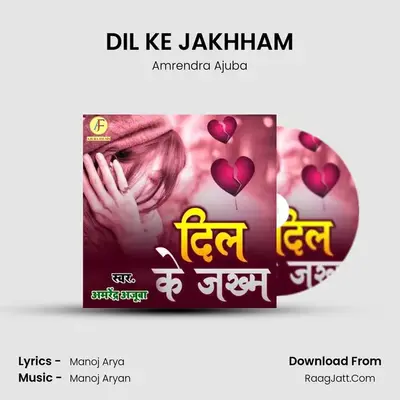 DIL KE JAKHHAM mp3 song