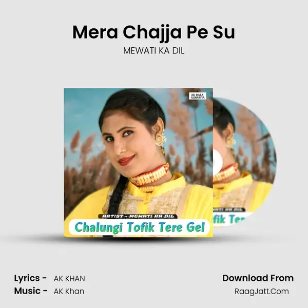 Mera Chajja Pe Su MP3 Song by MEWATI KA DIL Cover