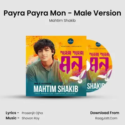 Payra Payra Mon - Male Version - Mahtim Shakib