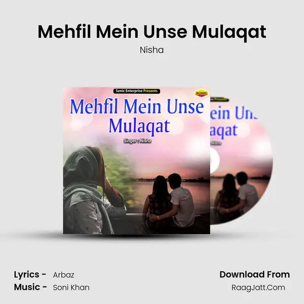 Mehfil Mein Unse Mulaqat - Nisha