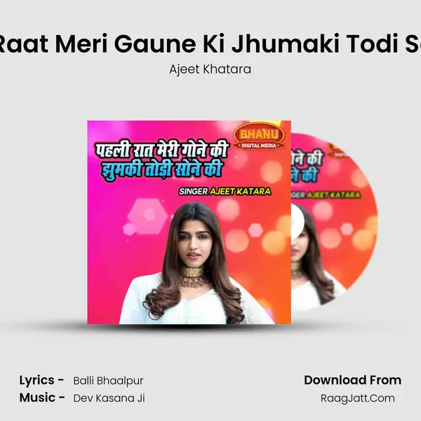Pehli Raat Meri Gaune Ki Jhumaki Todi Sone Ki mp3 song