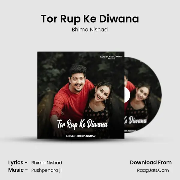 Tor Rup Ke Diwana MP3 Song by Bhima Nishad Cover
