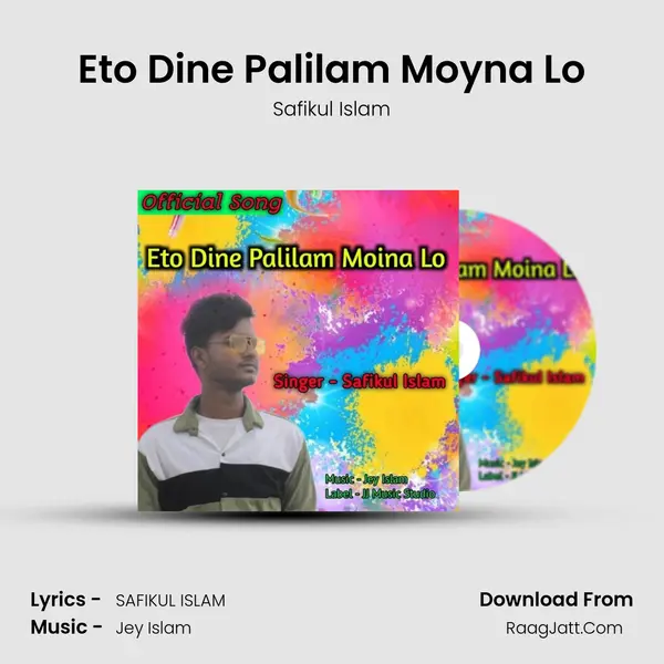 Eto Dine Palilam Moyna Lo MP3 Song by Safikul Islam Cover