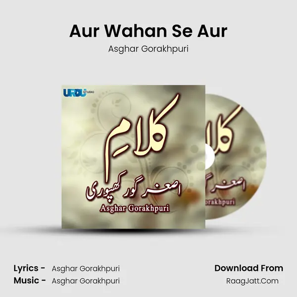 Aur Wahan Se Aur MP3 Song by Asghar Gorakhpuri Cover