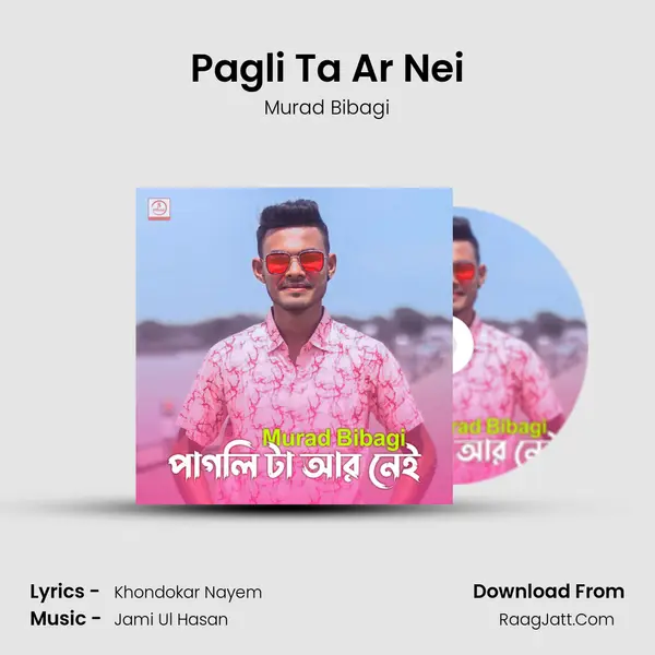 Pagli Ta Ar Nei mp3 song