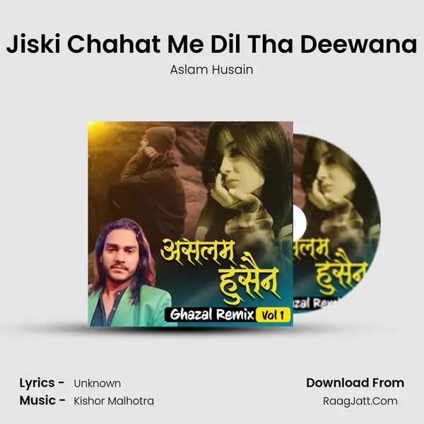 Jiski Chahat Me Dil Tha Deewana mp3 song