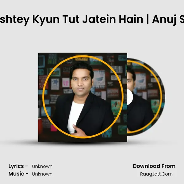 Episode 2 | Rishtey Kyun Tut Jatein Hain | Anuj Sharma Talks Cover