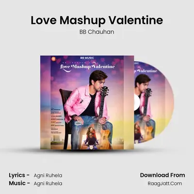 Love Mashup Valentine MP3 Song by BB Chauhan Cover
