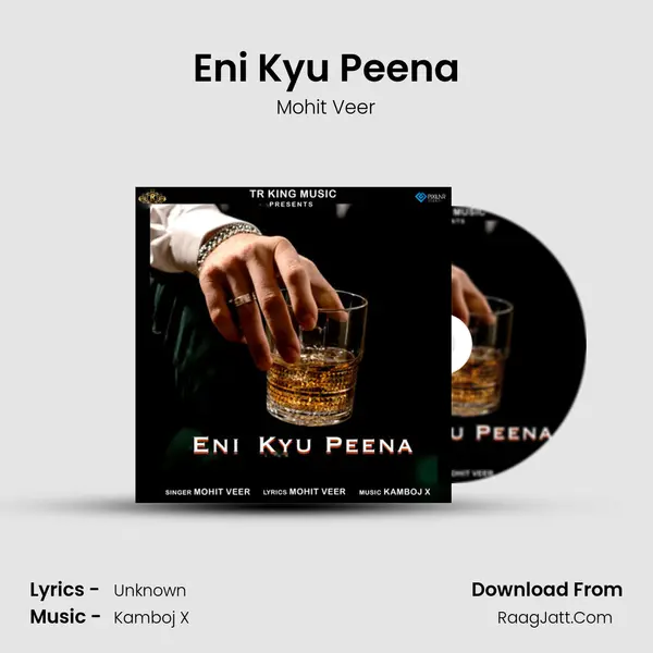 Eni Kyu Peena - Mohit Veer