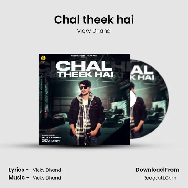 Chal theek hai - Vicky Dhand