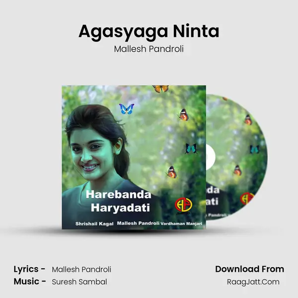 Agasyaga Ninta mp3 song