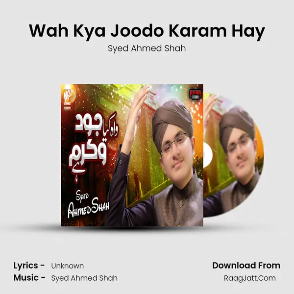 Wah Kya Joodo Karam Hay - Single - Syed Ahmed Shah