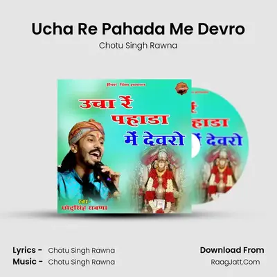 Ucha Re Pahada Me Devro - Chotu Singh Rawna