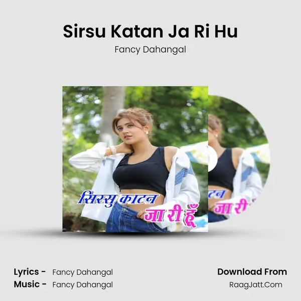 Sirsu Katan Ja Ri Hu mp3 song