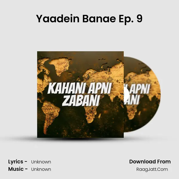 Yaadein Banae Ep. 9 Cover